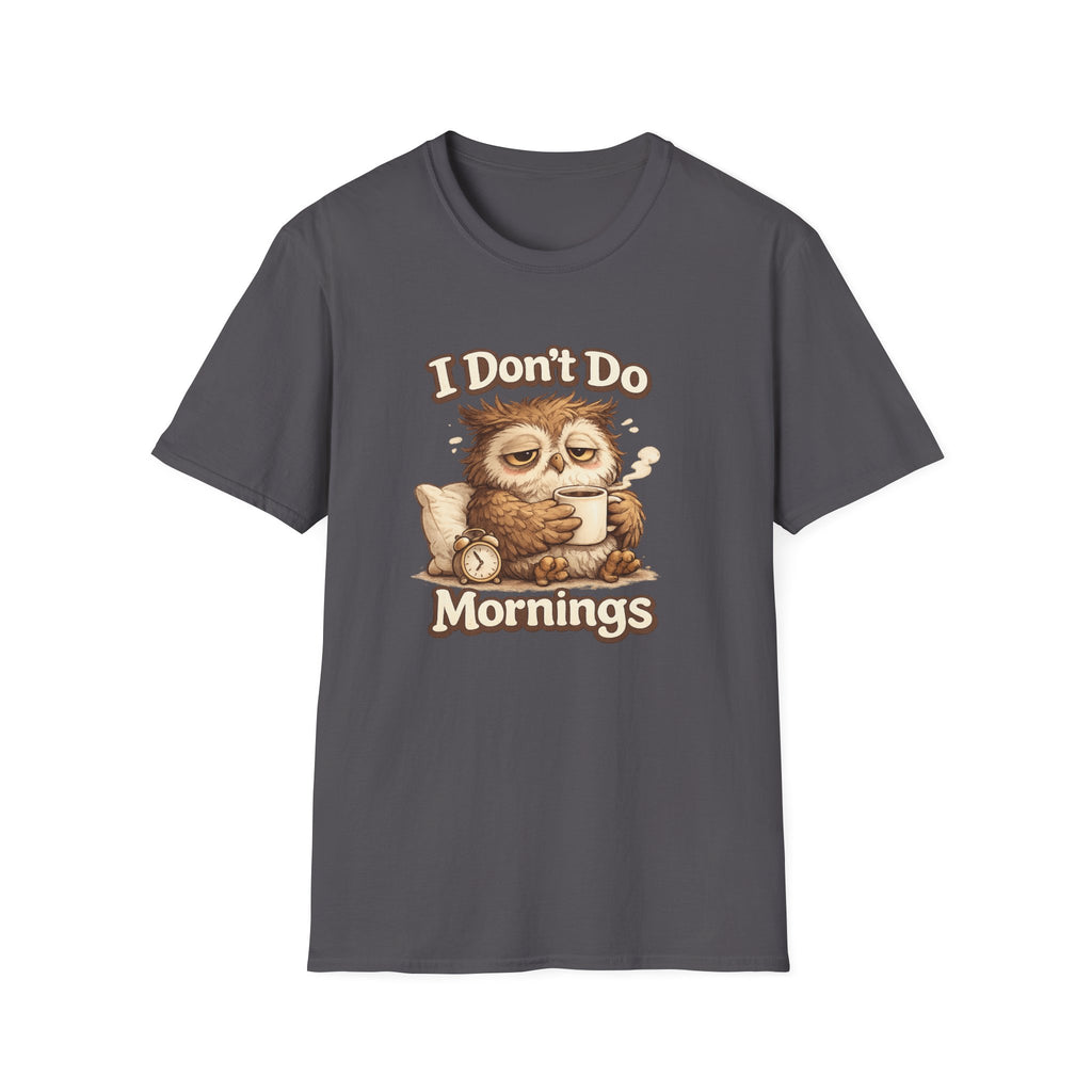 I Don't Do Mornings Owl T-Shirt