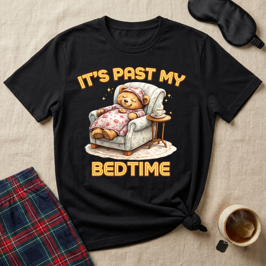 It's Past My Bedtime T-Shirt
