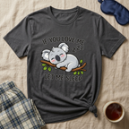Let Me Sleep T-Shirt