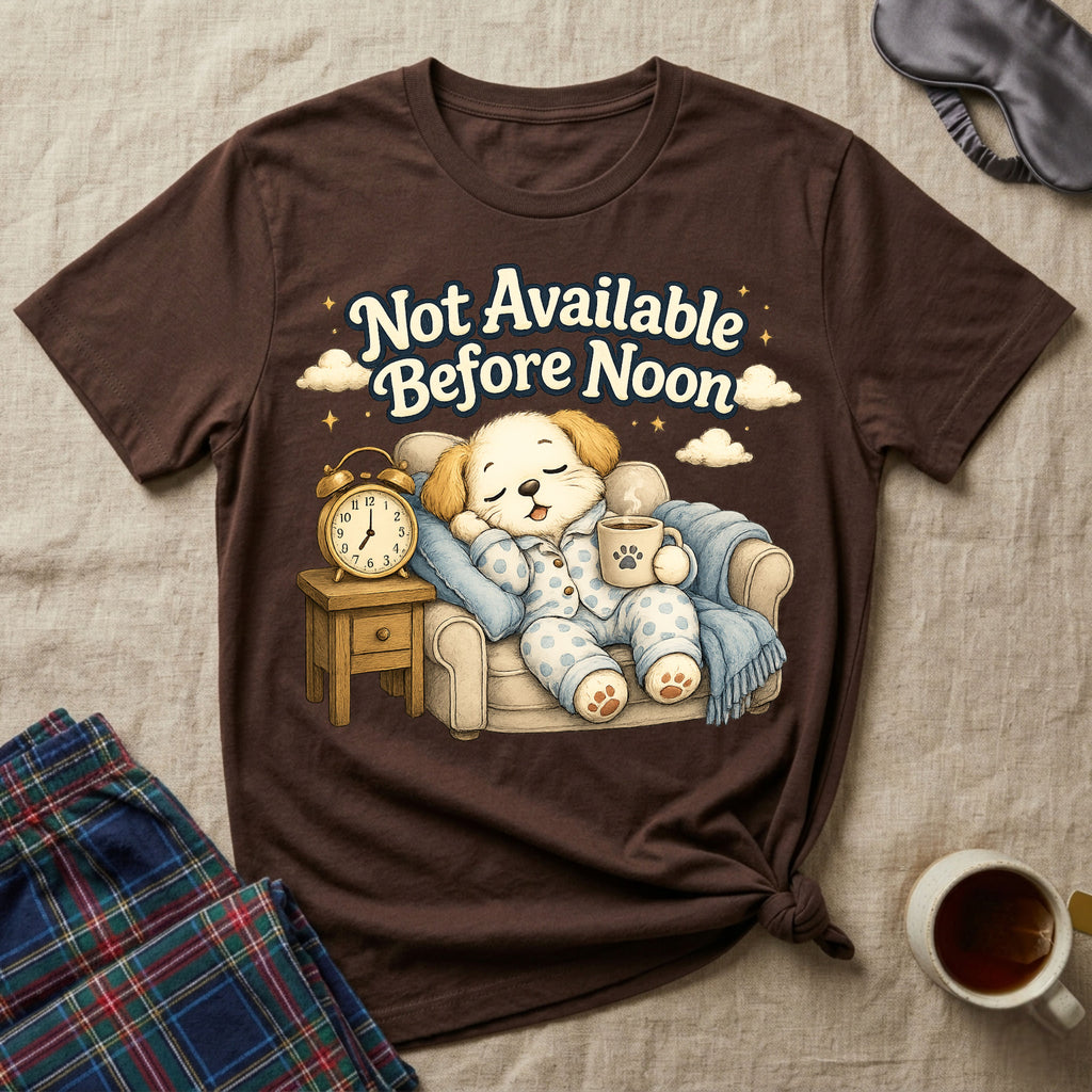 Not Available Before Noon Puppy T-Shirt