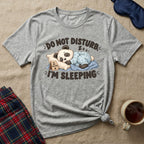 Do Not Disturb Im Sleeping Sleepy Panda T-Shirt