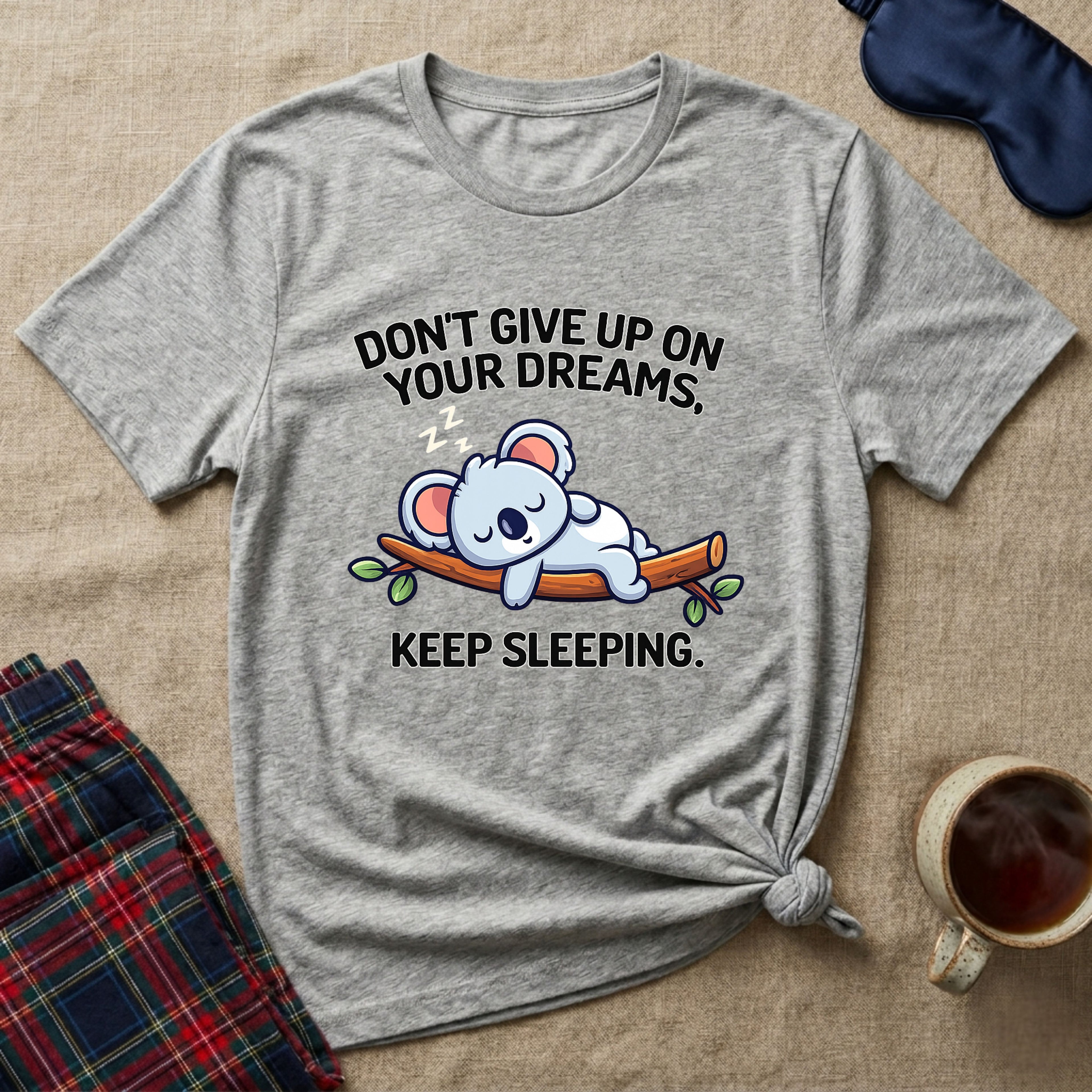 Don't Give Up On Your Dreams T-Shirt