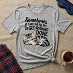 Get Nothing Done Sleepy T-Shirt