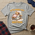 It's Past My Bedtime T-Shirt