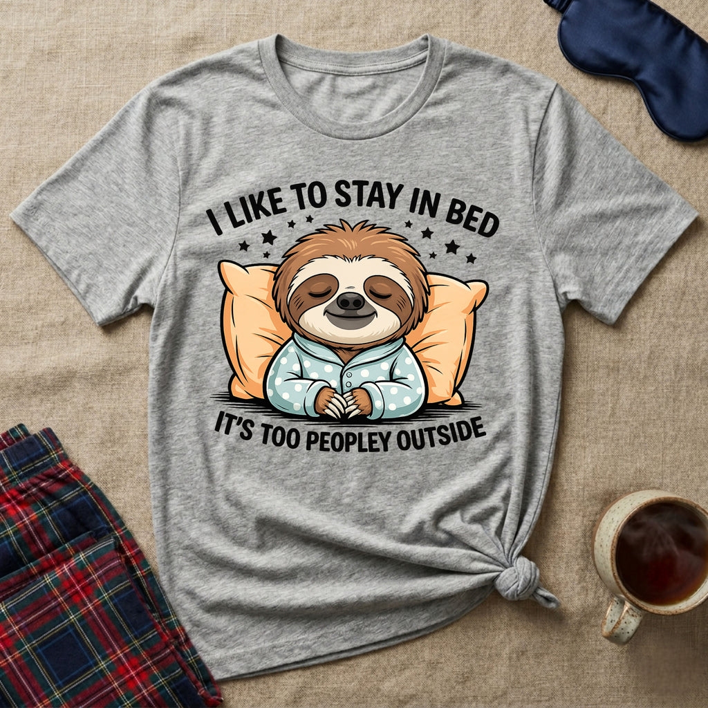Like To Stay In Bed T-Shirt