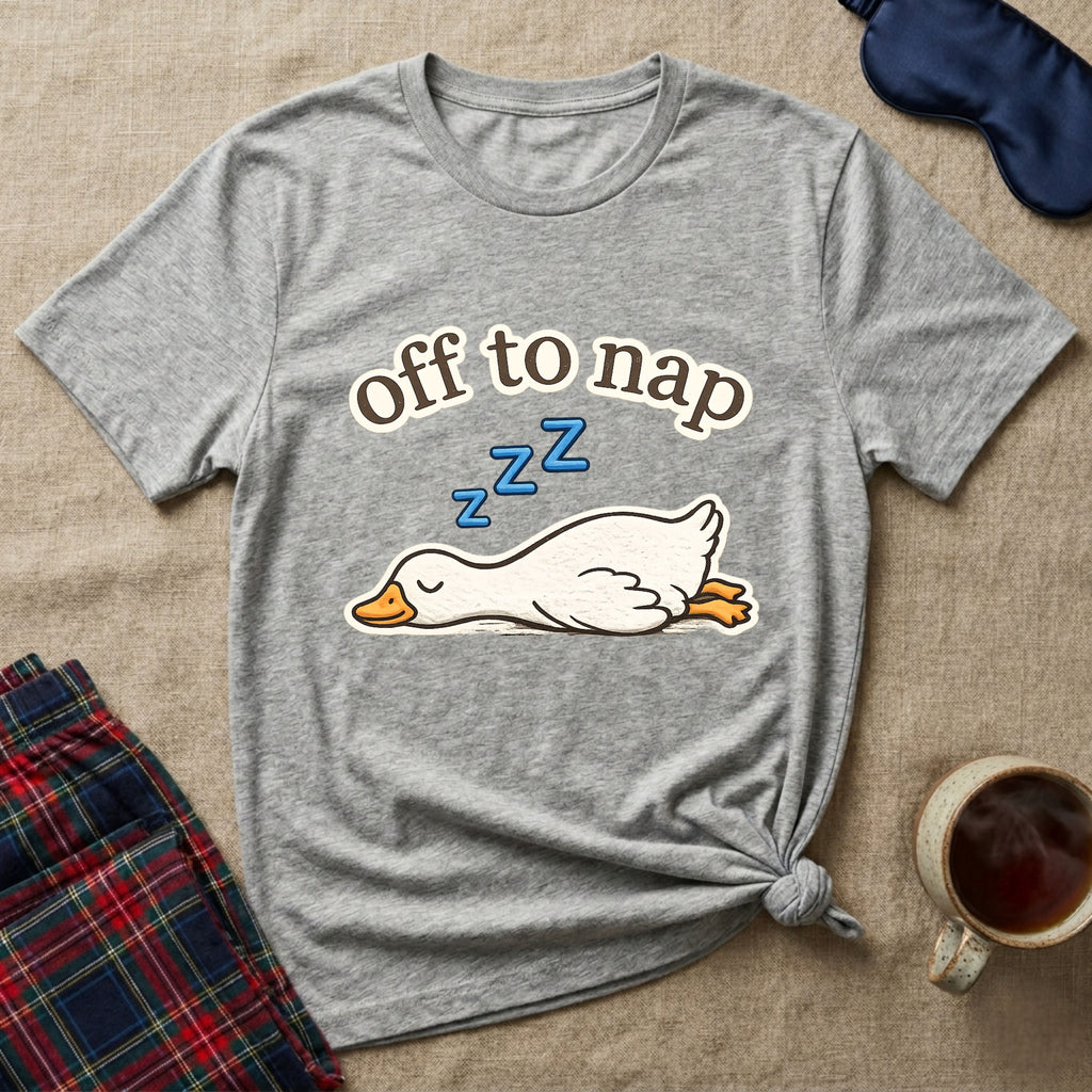 Off To Nap Goose T-Shirt