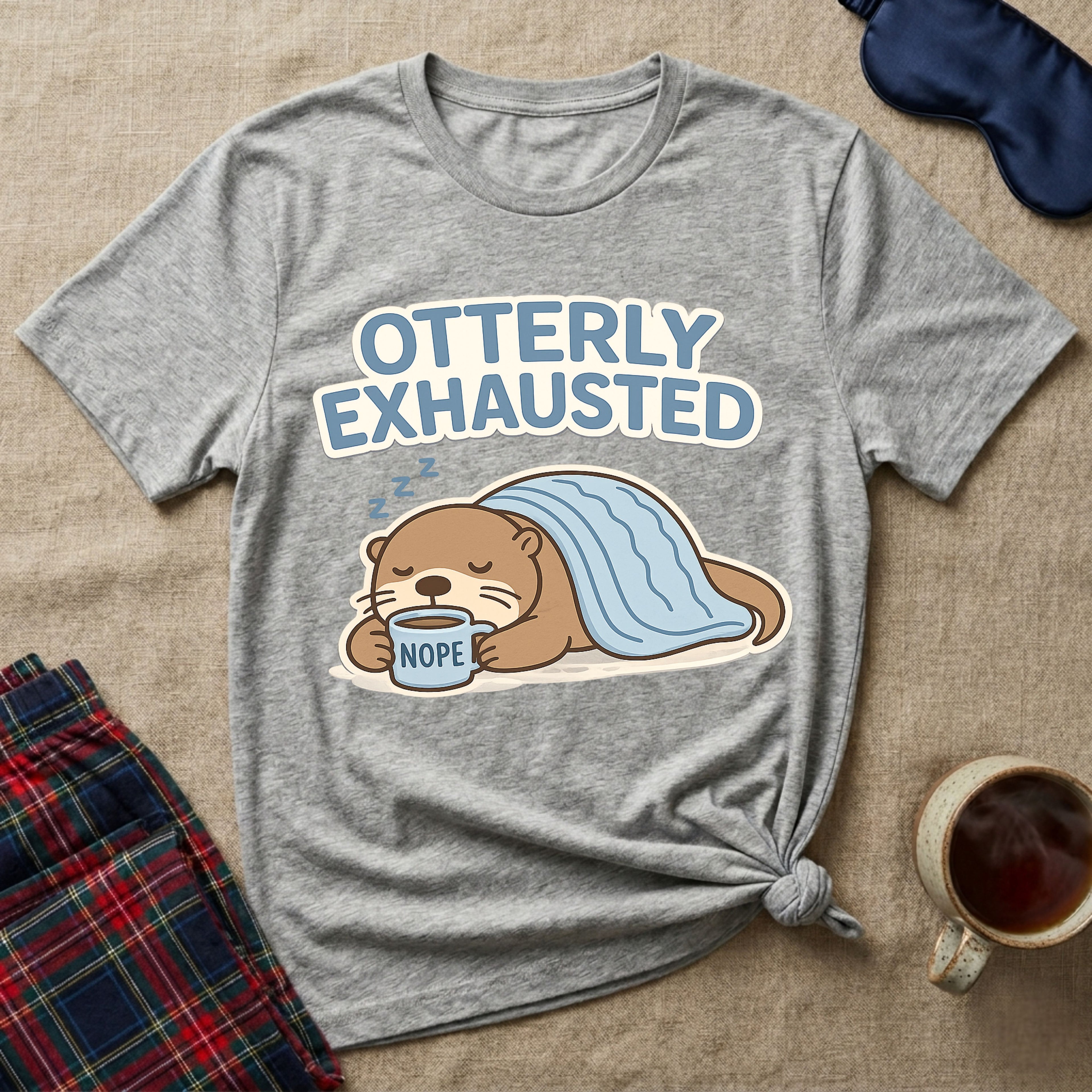 Otterly Exhausted T-Shirt