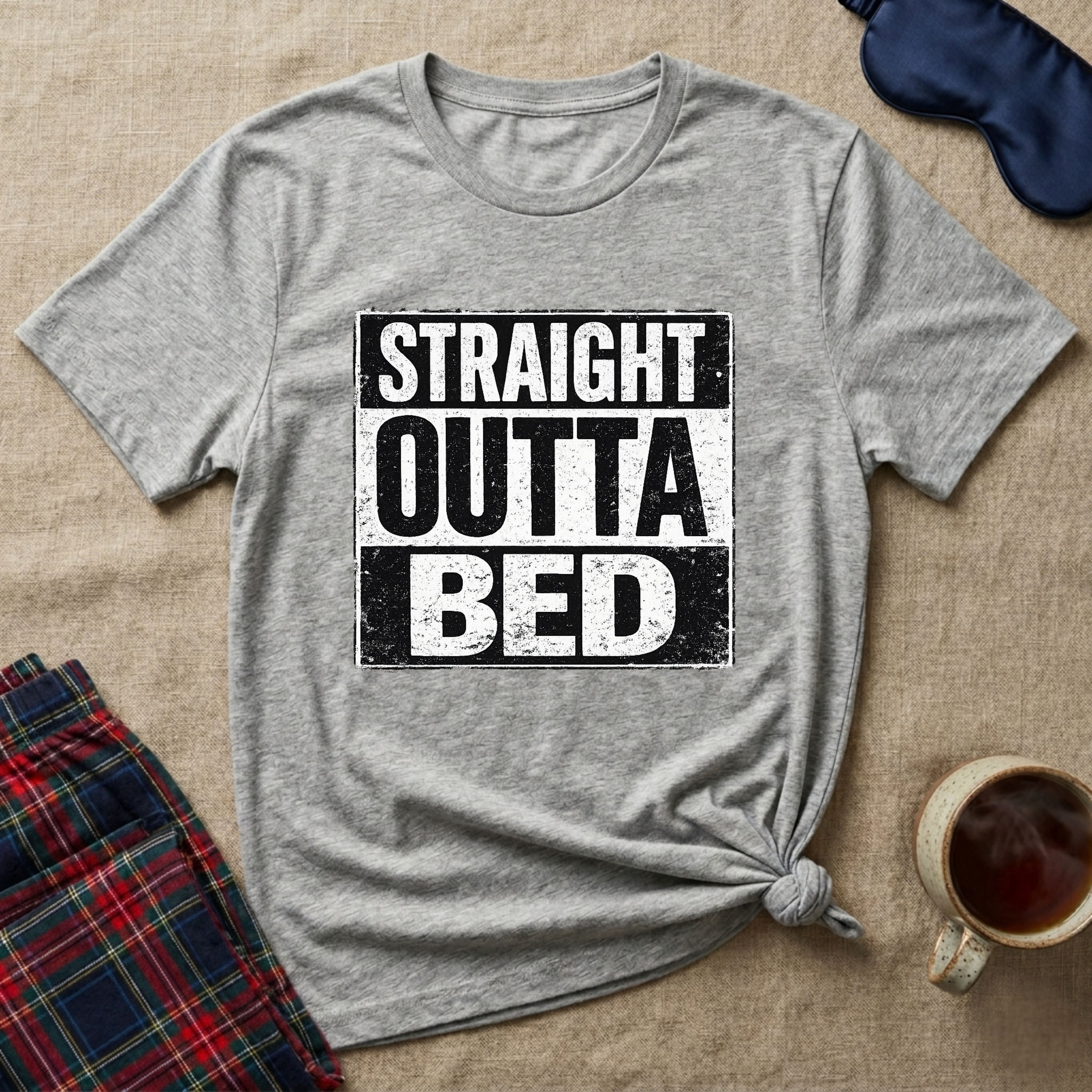 Straight Outta Bed T-Shirt