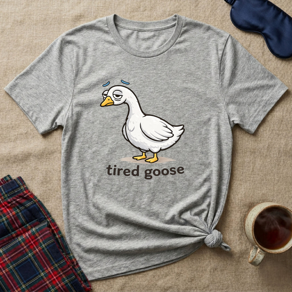 Tired Goose T-Shirt