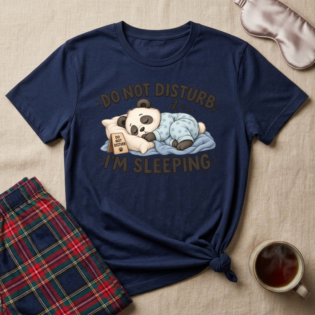 Do Not Disturb Im Sleeping Sleepy Panda T-Shirt