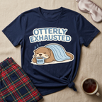 Otterly Exhausted T-Shirt