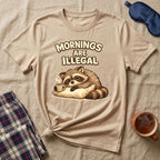Mornings Are Illegal Raccoon T-Shirt