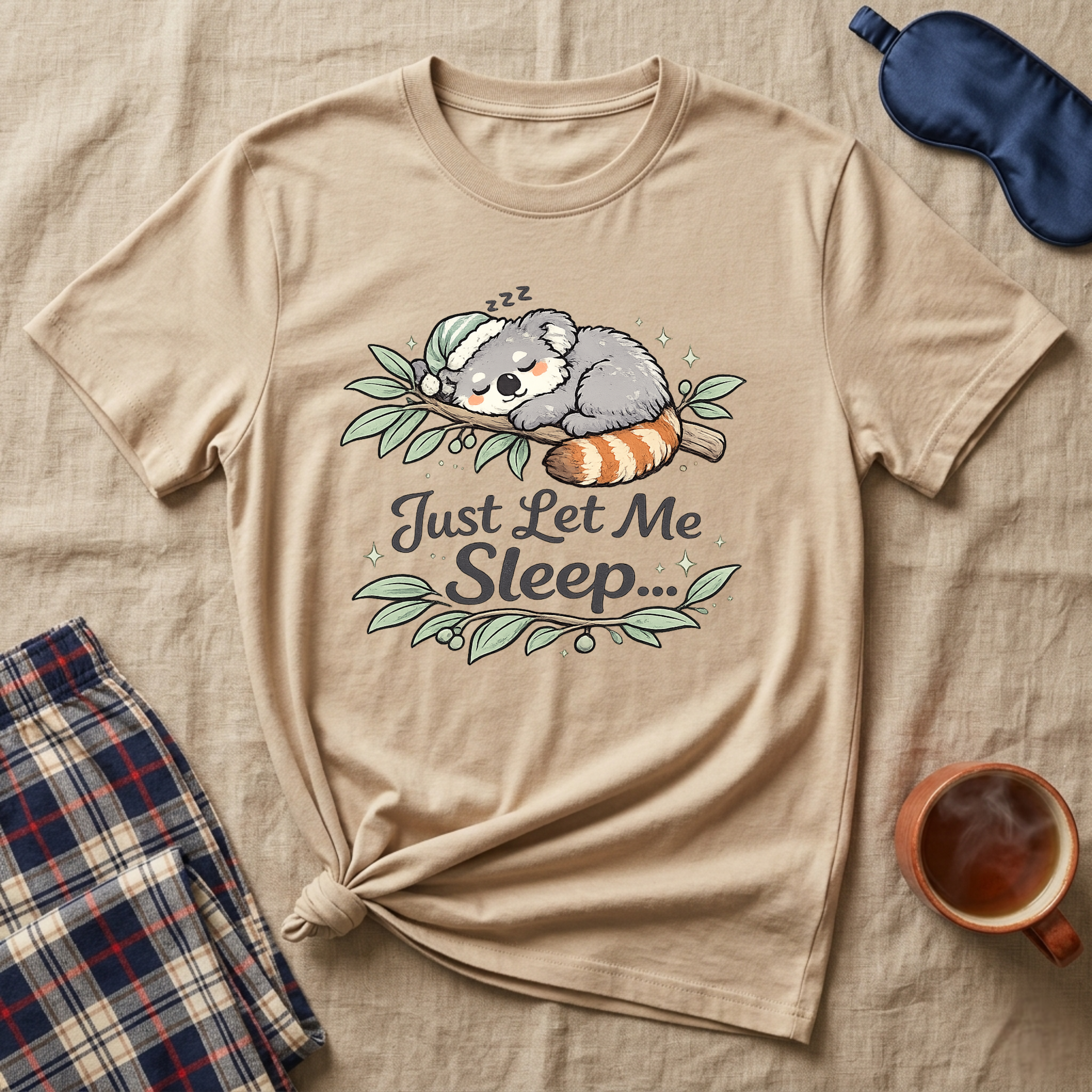 Just Let Me Sleep T-Shirt