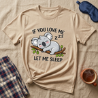 Let Me Sleep T-Shirt