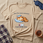 Just 5 More Minutes T-Shirt