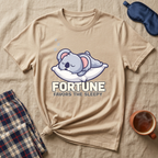 Fortune Favors The Sleepy T-Shirt