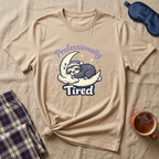 Professionally Tired T-Shirt