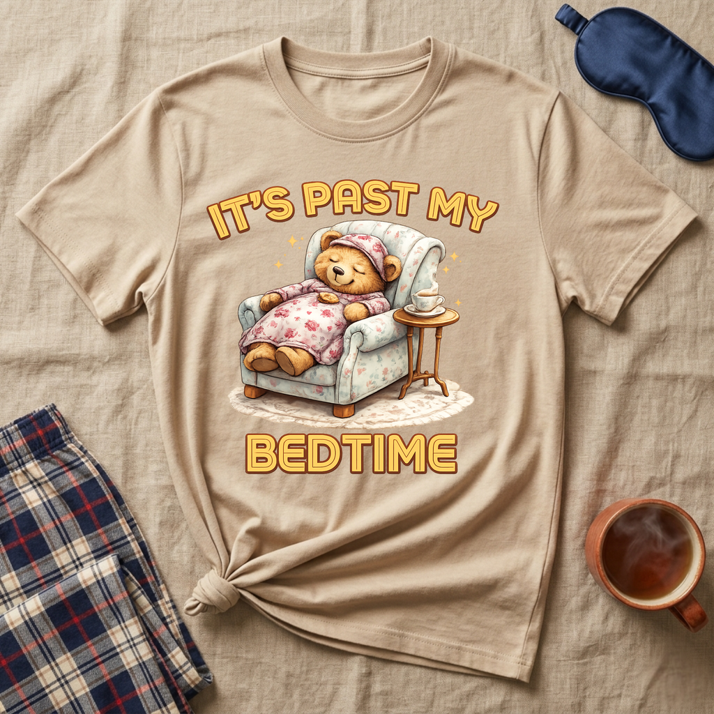 It's Past My Bedtime T-Shirt