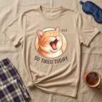 So Tired Today T-Shirt