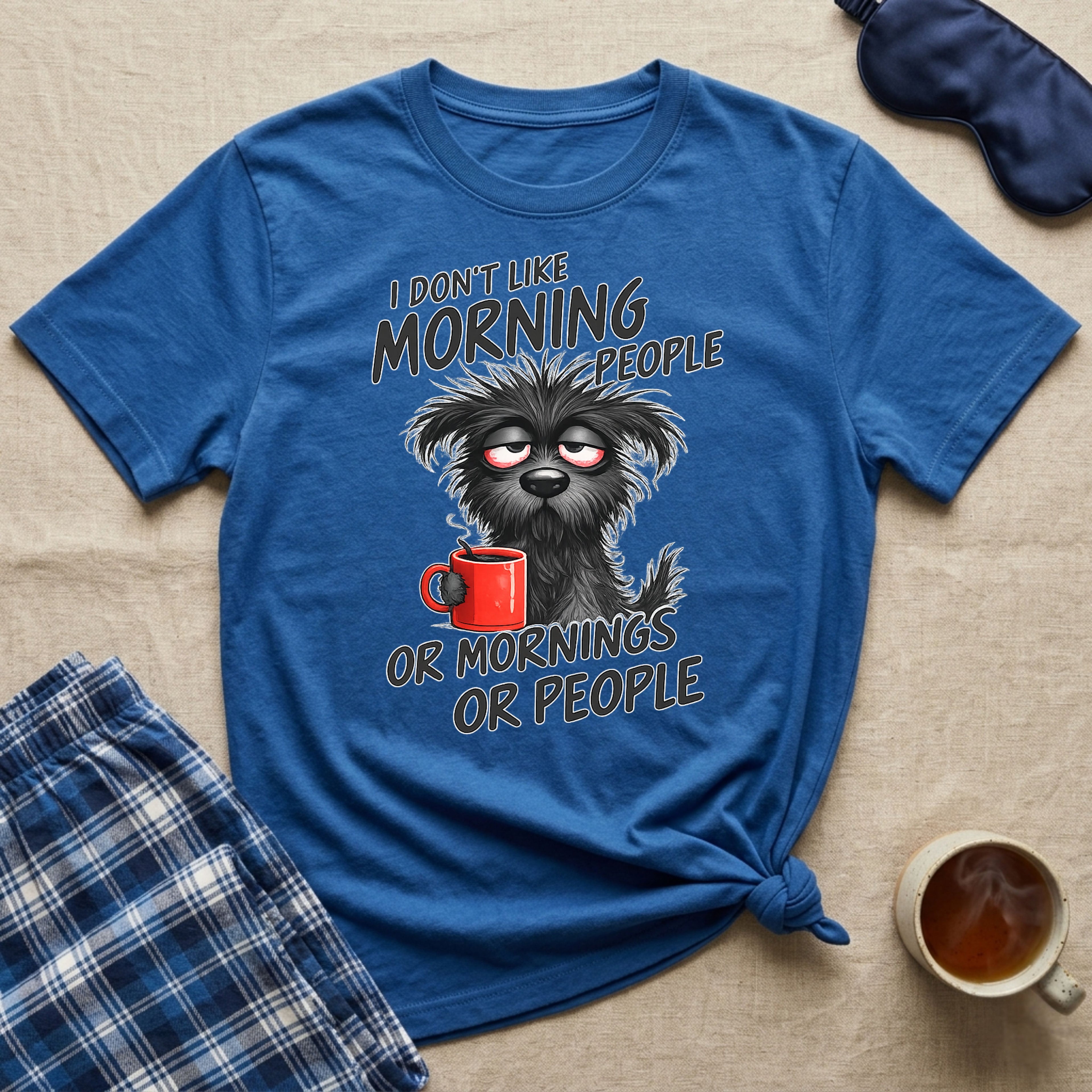 I Don't Like Morning People T-Shirt