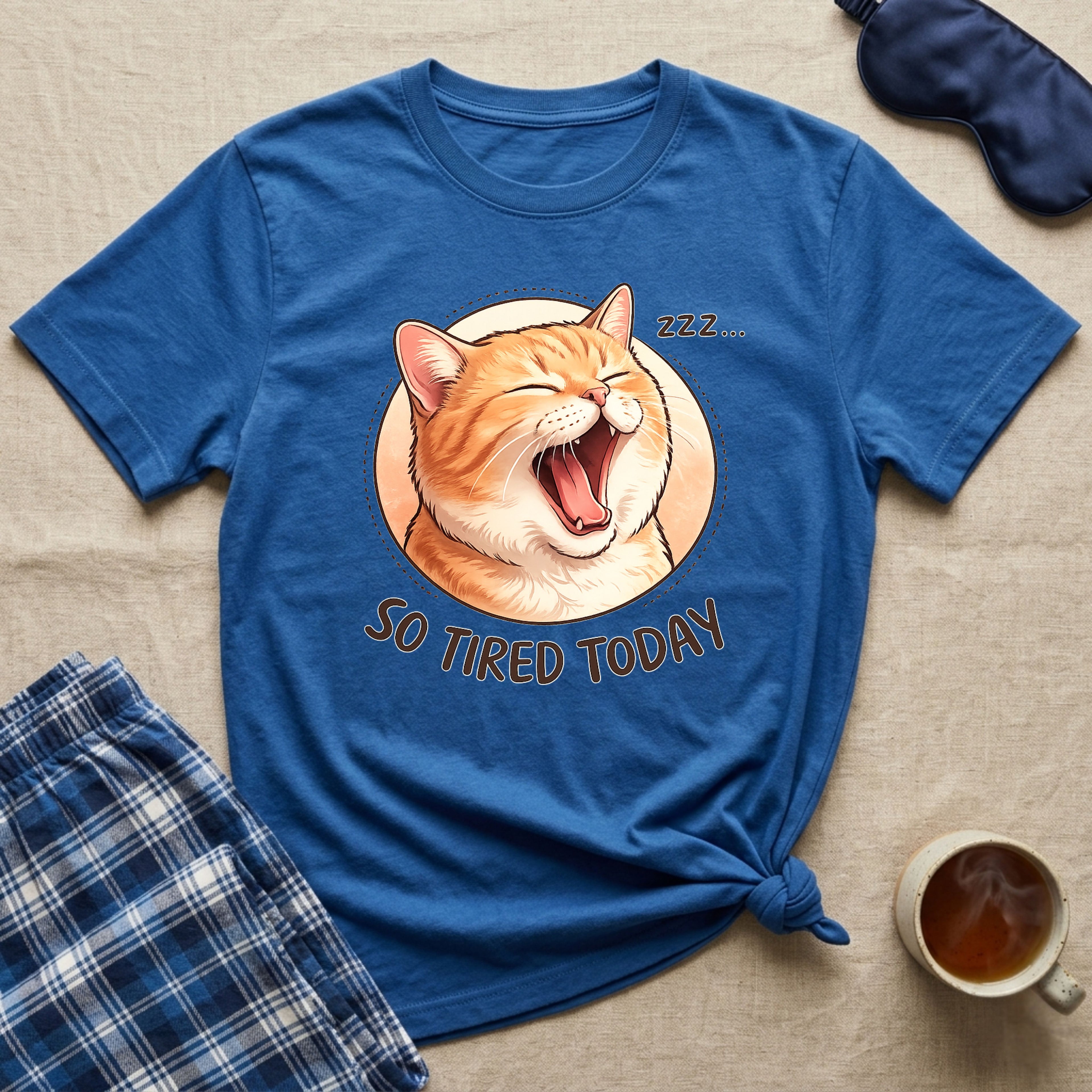So Tired Today T-Shirt