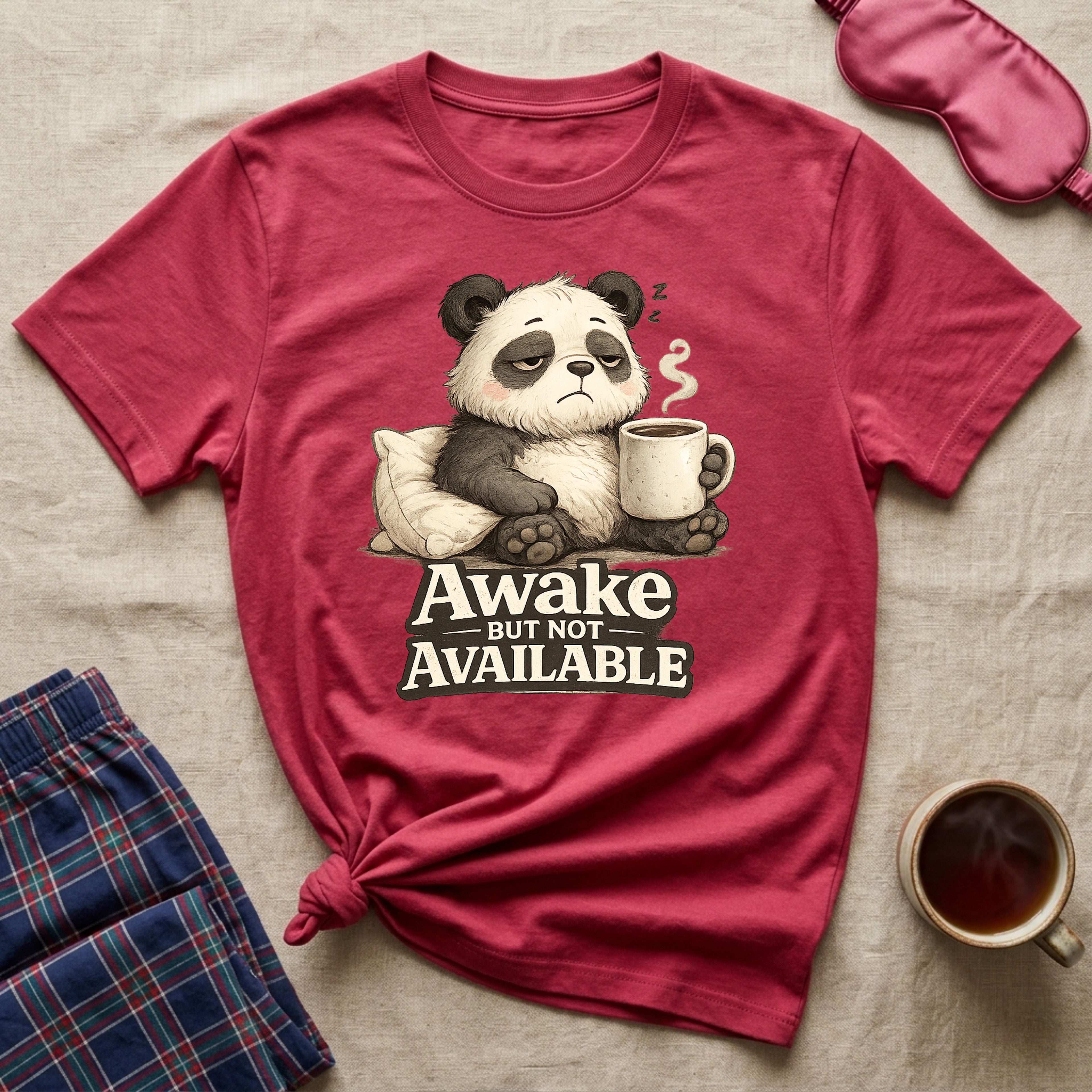 Awake But Not Available Panda T-Shirt