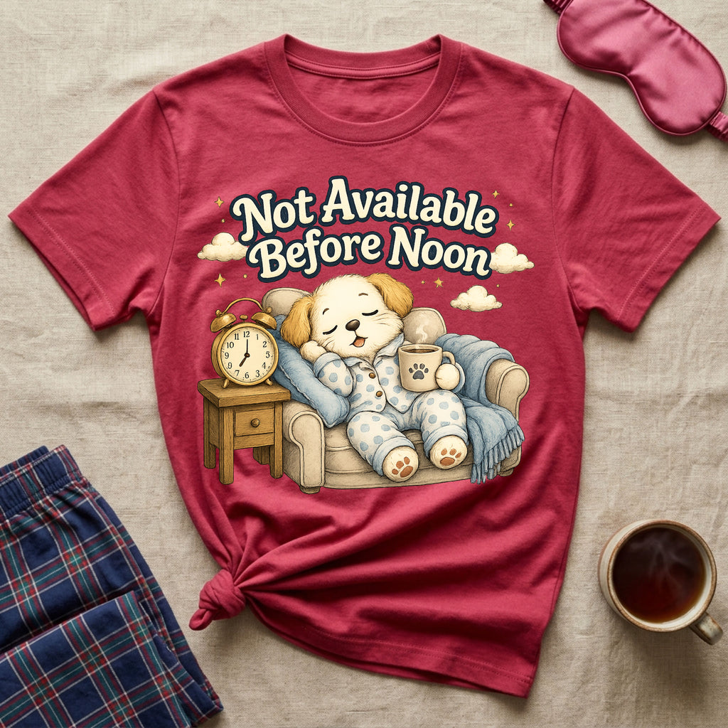 Not Available Before Noon Puppy T-Shirt