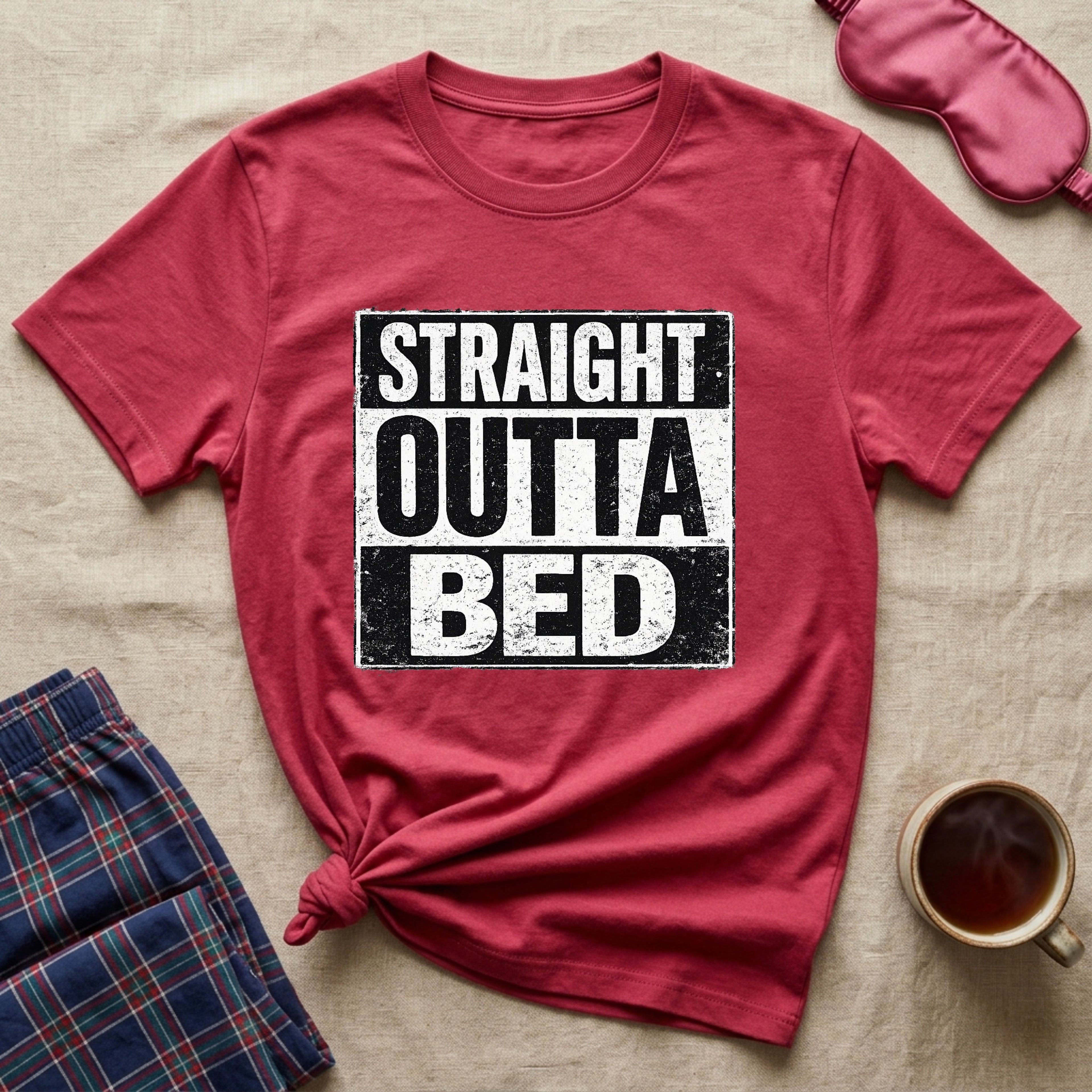 Straight Outta Bed T-Shirt