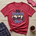 My Favorite Sleeping T-Shirt