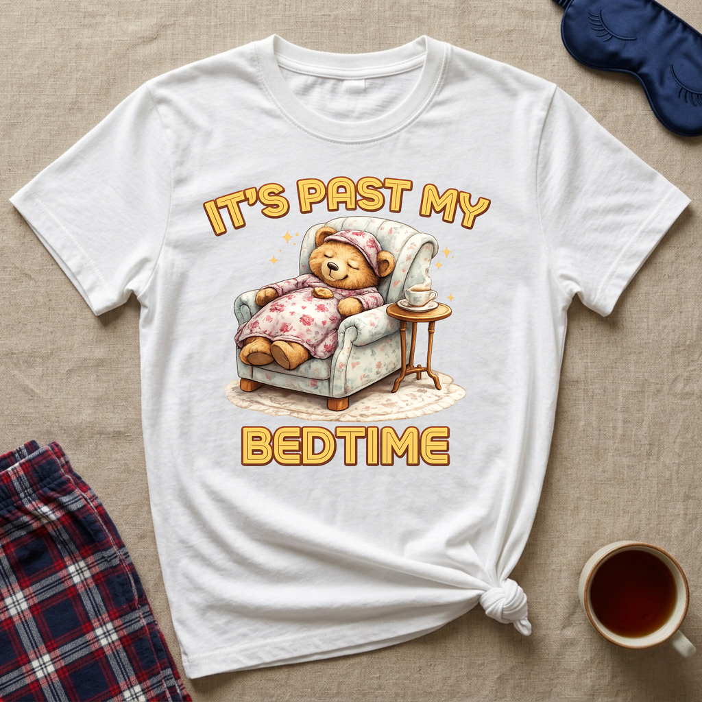 It's Past My Bedtime T-Shirt