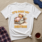 It's Past My Bedtime T-Shirt