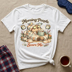 Morning People Scare Me T-Shirt
