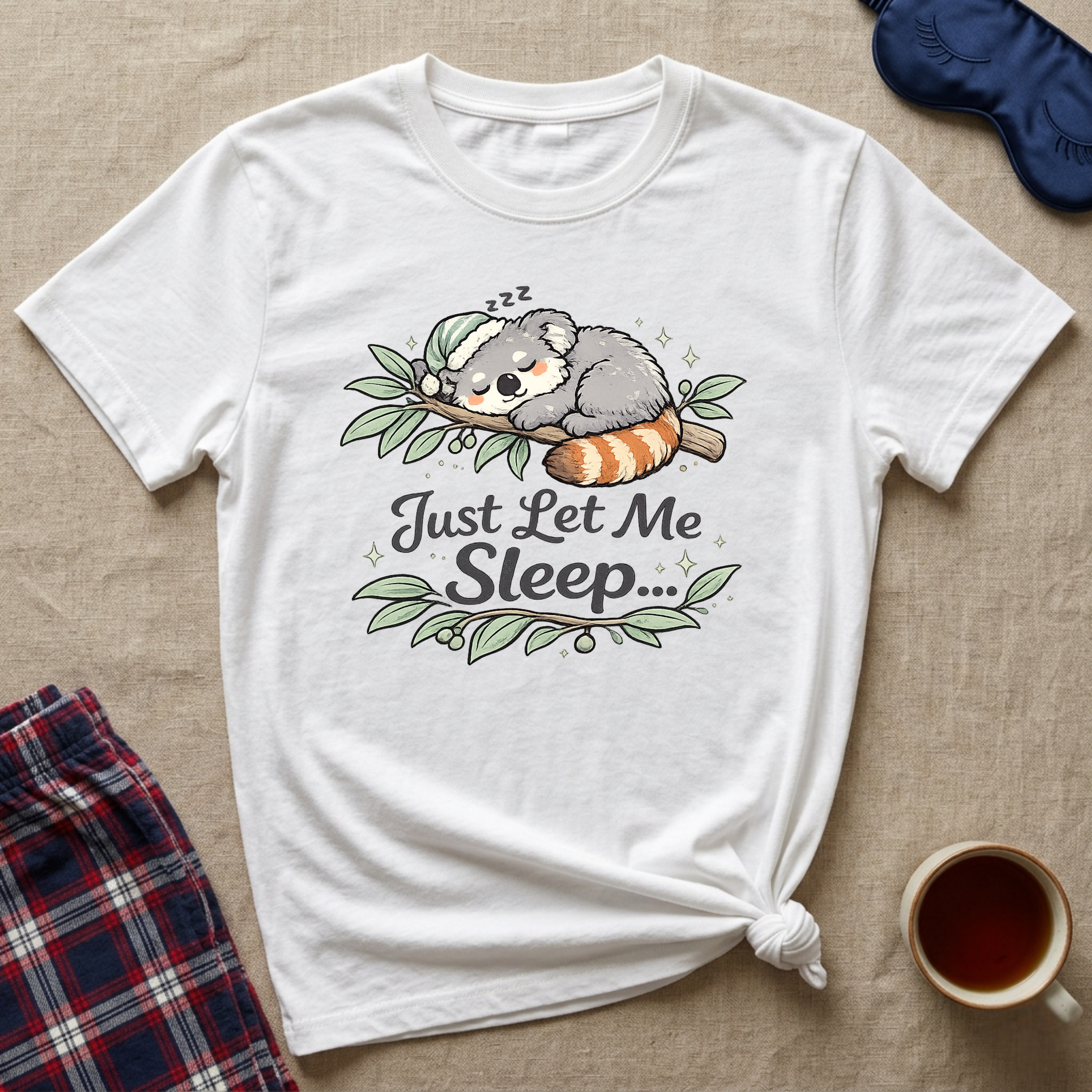 Just Let Me Sleep T-Shirt