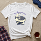 Professionally Tired T-Shirt